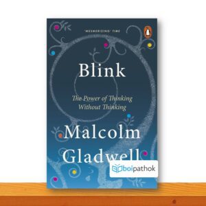 Blink : The Power of Thinking Without Thinking