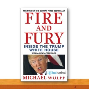 Fire and Fury : Inside The Trump White House
